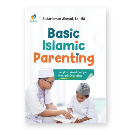 Buku Parenting Islam Basic Islamic Parenting - Ust Sudarisman Ahmad - Soft Cover Edisi Reguler