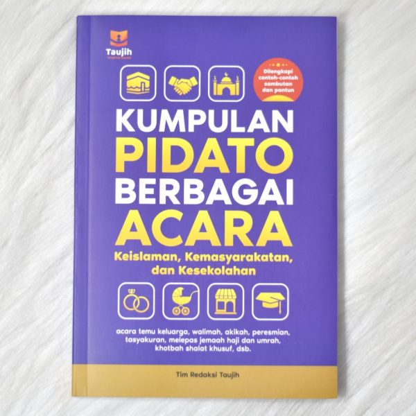 Kumpulan Contoh Pidato Berbagai Acara Penerbit Taujih Original 100% - Buku Pidato Praktis Lengkap Menarik, foto 4