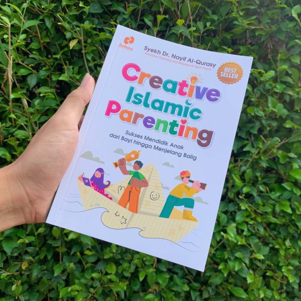 Buku Parenting Islam Creative Islamic Parenting Sukses Mendidik Anak dari Bayi hingga Menjelang Baligh Soft Cover Edisi Reguler, foto 3