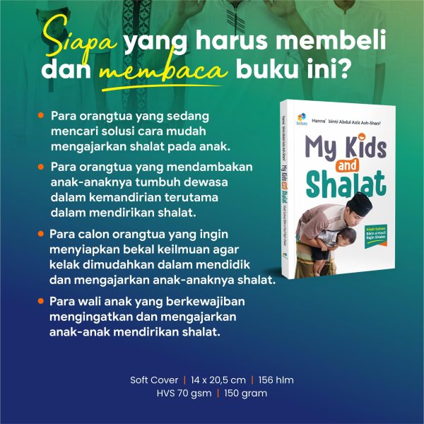 Buku Parenting Islam My Kids and Shalat Kisah Sukses Bikin si Kecil Rajin Shalat Hanna binti Abdul Aziz Ash-Shani’ Zaduna Soft Cover Edisi Reguler, foto 3