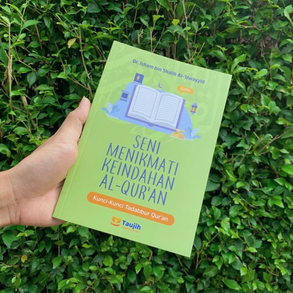 Seni Menikmati keindahan Alquran; Kunci-kunci Tadabbur Quran - Dr Isham bin Shalih Al-'Uwayyid - Buku Renungan - Soft Cover - Taujih - Edisi Reguler Al Quran, foto 5